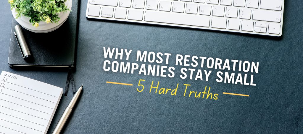 Why-Most-Restoration-Companies-Stay-Small-1024x455